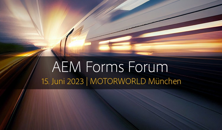 AEM Forms Forum, 15. Juni 2023 in der Motorworld München