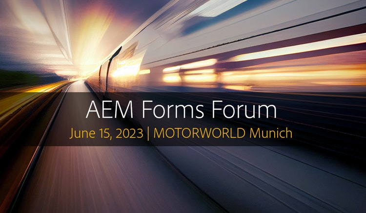 AEM Forms Forum, June 15, 2023 at Motorworld Munich